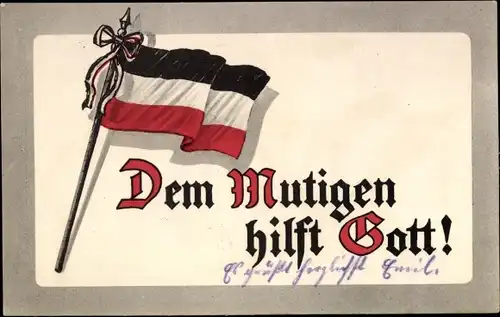 Ak Dem Mutigen hilft Gott, Kaiserreich, Fahne, Patriotik