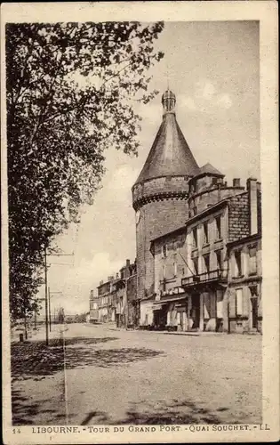 Ak Libourne-Gironde, Turm des Grand Port, Quai Souchet