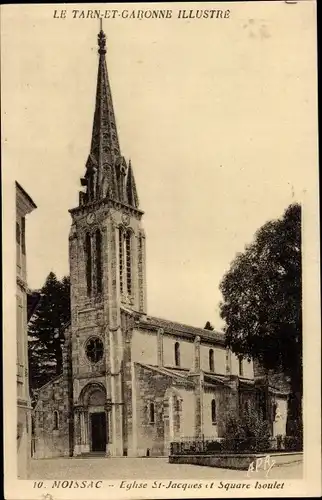 Ak Moissac Tarn et Garonne, Kirche Saint-Jacques, Square Isolet