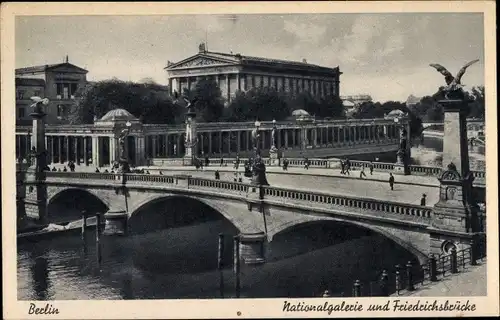 Ak Berlin Mitte, Nationalgalerie, Friedrichsbrücke