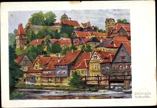 Künstler Ak Lüttgens, Gustav, Kronach im Frankenwald Bayern, Stadtaufbau