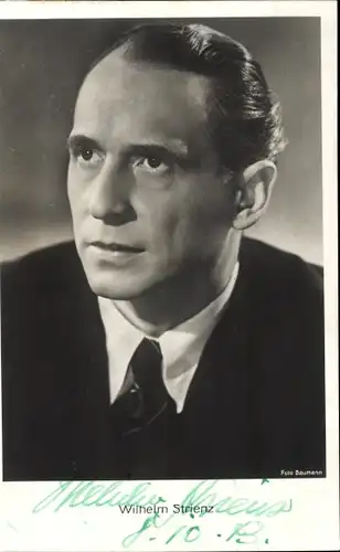 Ak Schauspieler Wilhelm Strienz, Portrait, Autogramm
