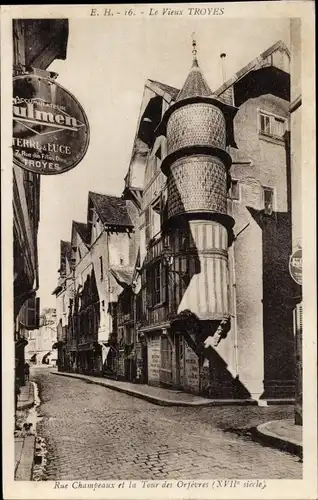 Ak Troyes-Aube, Rue Champeaux, La Tour des Orfevres