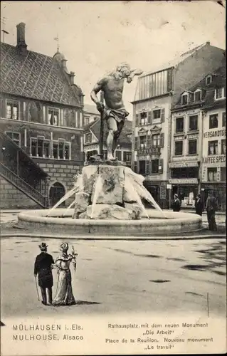 Ak Mulhouse Mülhausen Elsass Haut Rhin, Rathausplatz, Monument Die Arbeit