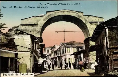 Ak Thessaloniki Saloniki Griechenland, Triumphbogen von Alexander dem Großen