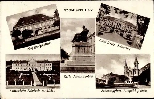 Ak Szombathely Ungarn, Krankenhaus, Denkmal János Szily, Palast, Kloster