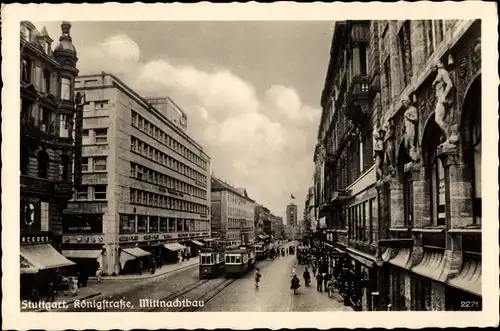 Ak Stuttgart in Württemberg, Königstraße, Mittnachtbau, Straßenbahnen