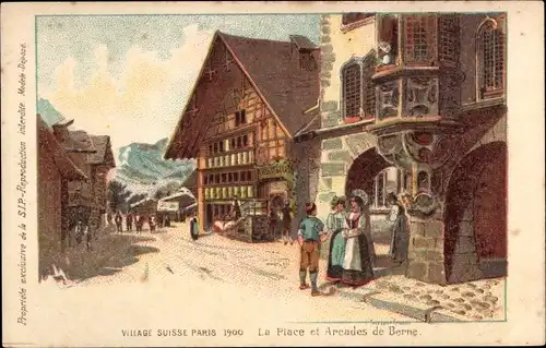 Litho Paris Exposition 1900, Village Suisse, La Place et Arcades de Berne, Anwohner in Trachten