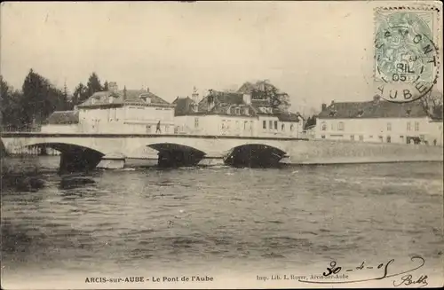 Ak Arcis-sur-Aube, Die Brücke der Morgenröte