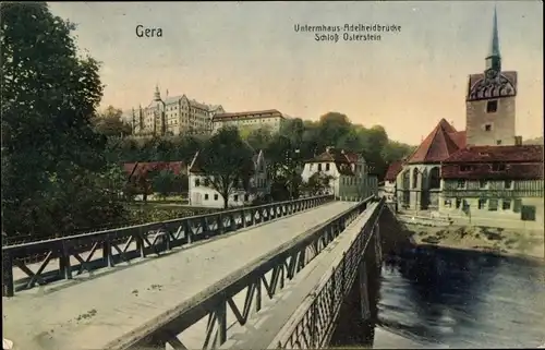 Ak Untermhaus Gera in Thüringen, Adelheidbrücke, Kirche, Schloss Osterstein