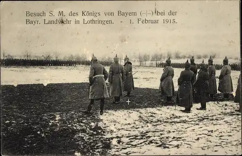 Ak Ludwig III, König von Bayern bei der Bayrischen Landwehr in Lothringen, I WK