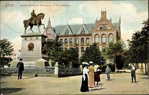 Ak Gera in Thüringen, Zabelschule, Kaiser Wilhelm Denkmal