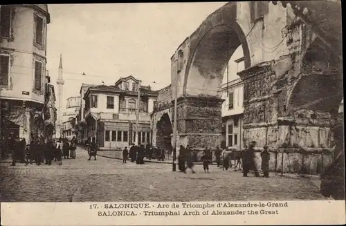 Ak Thessaloniki Griechenland, Triumphbogen Alexanders des Großen, 1916