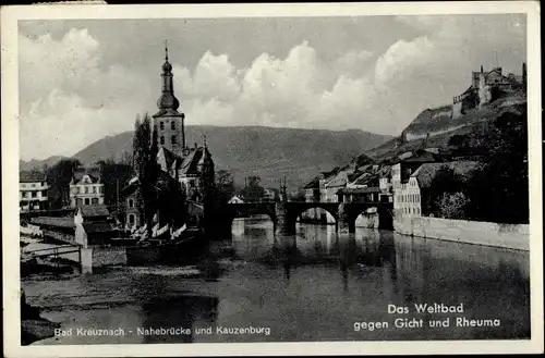 Ak Bad Kreuznach in Rheinland Pfalz, Nahebrücke, Kauzenburg