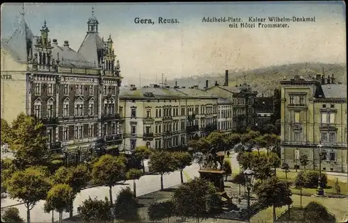 Ak Gera in Thüringen, Adelheidplatz, Kaiser Wilhelm Denkmal, Hotel Frommater