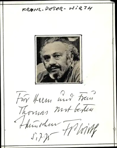 Ak Schauspieler Franz Peter Wirth, Portrait, Autogramm