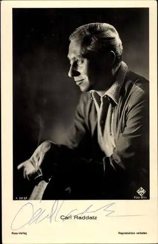 Ak Schauspieler Carl Raddatz, Ross Verlag 3313 1, UFA, Portrait im Profil, Zigarette, Autogramm