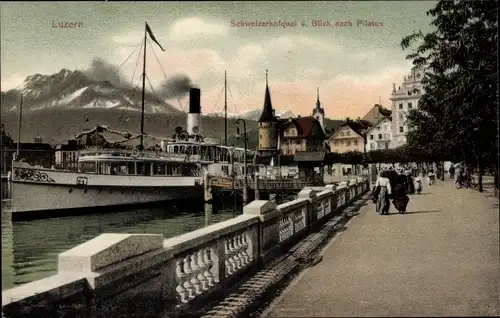 Ak Luzern Stadt Schweiz, Schweizerhofquai und Blick nach Pilatus