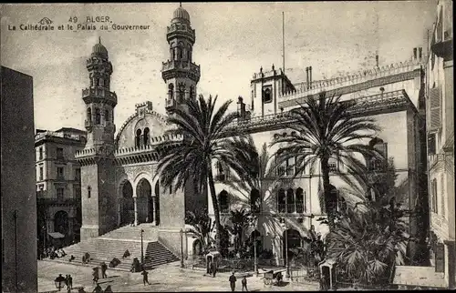 Ak Algier Algier Algerien, Die Kathedrale und der Gouverneurspalast