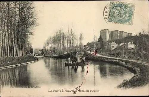 Ak La Ferté Milon Aisne, Canal de l’Ourcq