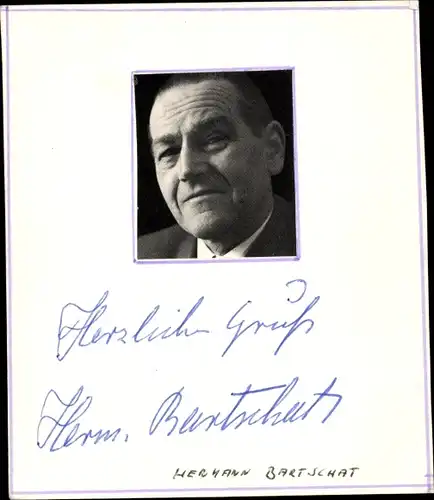 Ak Schauspieler Hermann Bartschat, Portrait, Autogramm