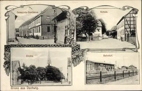 Ak Dachwig in Thüringen, Gemeinde Gasthaus, Bahnhof, Kirche, Schule
