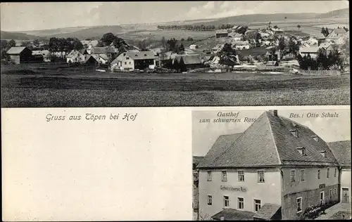 Ak Töpen in Oberfranken, Gasthof zum schwarzen Ross, Inh. Otto Schulz, Panorama