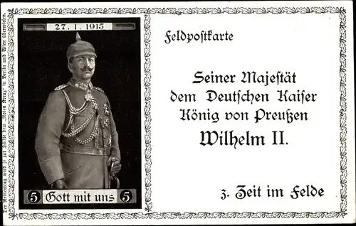 Ak Kaiser Wilhelm II. im Felde 1915, Glückwunschkarte zum 56. Geburtstag, 1. WK