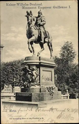 Ak Metz Moselle, Kaiser Wilhelm Denkmal