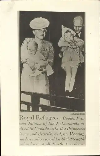 Ak Prinzessin Juliana der Niederlande, Prinzessinnen Beatrix, Irene, als Flüchtlinge in Kanada, 2.WK