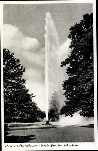 Ak Herrenhausen Hannover in Niedersachsen, Große Fontaine 67 m hoch