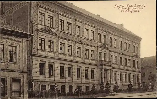 Ak Borna in Sachsen, Mittlere Bürgerschule, Königsplatz