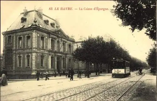 Ak Le Havre Seine Maritime, Sparkasse, Straßenbahn