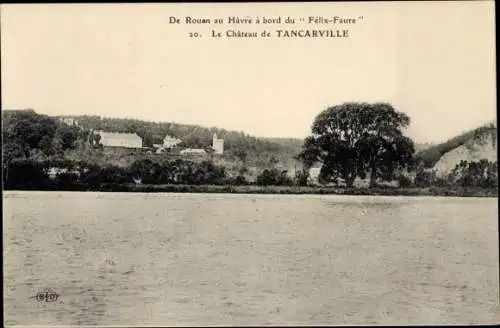 Ak Tancarville Seine Maritime, Schloss, Von Rouen bei Le Havre am Ufer des Felix-Faure