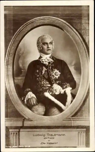 Ak Schauspieler Ludwig Trautmann, als Franzi in die Kaiserin