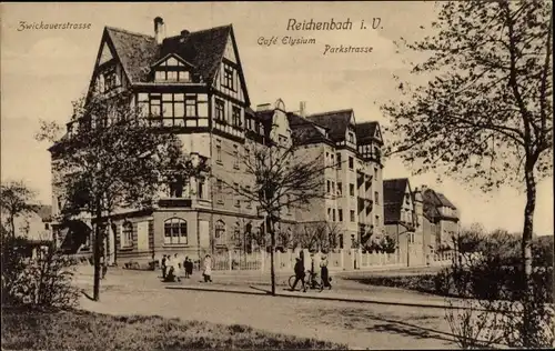 Ak Reichenbach im Vogtland, Parkstraße, Cafe Elysium, Zwickauerstraße