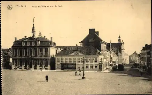Ak Roeselare Roulers Westflandern, Hotel de Ville und Rue du Sud