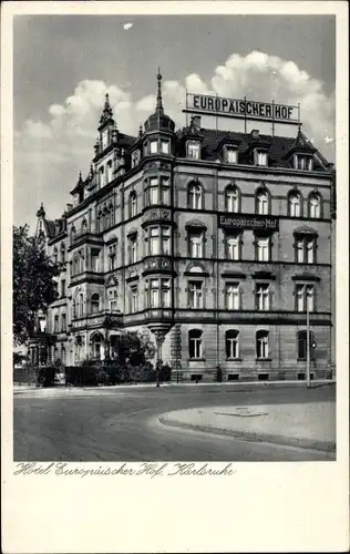 Ak Karlsruhe in Baden, Hotel Europäischer Hof