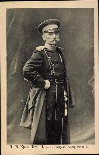 Ak König Peter I von Serbien, Portrait in Uniform