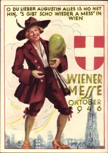 Künstler Ak Wien, Wiener Messe Oktober 1946, O du lieber Augustin alles is no net hin