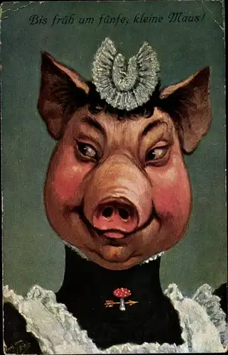 Künstler Ak Thiele, Arthur, Bis früh um fünfe, kleine Maus, vermenschlichtes Schwein, Dienstmädchen
