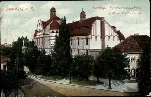 Ak Bernburg an der Saale, Herzogliche Friederikenschule, Höhere Töchterschule