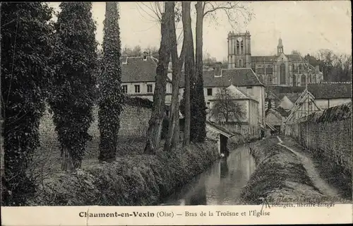 Ak Chaumont en Vexin Oise, Bras de la Troesne, Kirche