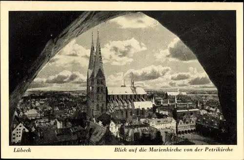 Ak Lübeck, Marienkirche von der Petrikirche aus gesehen