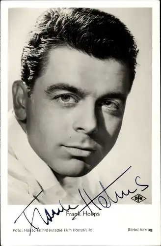 Ak Schauspieler Frank Holms, Portrait, Autogramm, Film Von allen geliebt