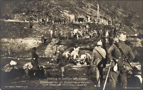 Ak Feldzug in Serbien 1915, Ibartal, Ochsenkarren mit Maschinengewehren, Überschreiten eines Baches