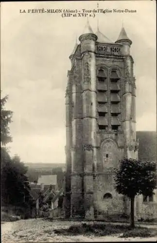 Ak La Ferté Milon Aisne, Kirche Note-Dame, Kirchturm