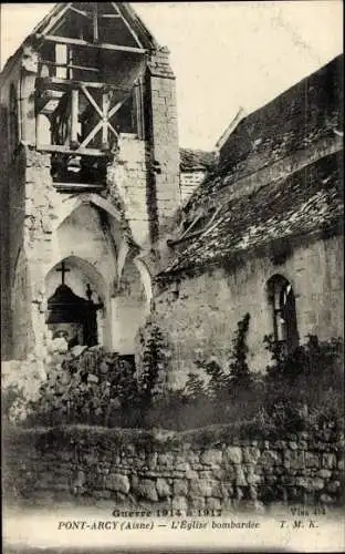 Ak Pont-Arcy Aisne, zerstörte Kirche, Kriegszerstörungen, 1. Weltkrieg