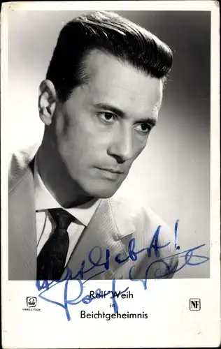 Ak Schauspieler Rolf Weih, Beichtgeheimnis, Portrait, Autogramm