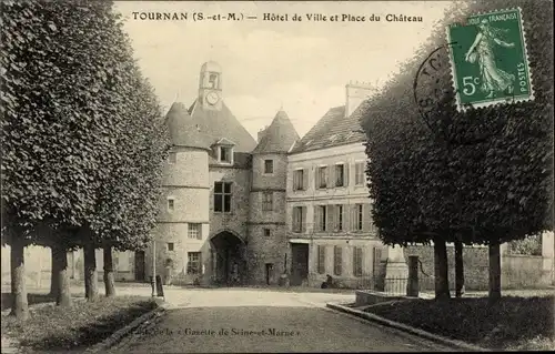 Ak Tournan in Brie Seine et Marne, Rathaus, Place du Chateau